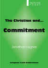 "The Christian and Commitment" by Jonathan Hughes