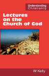 "Lectures on the Church of God" by William Kelly
