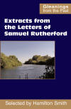 "Extracts from the Letters of Samuel Rutherford" selected by Hamilton Smith