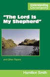 “The Lord Is My Shepherd”: and Other Papers