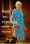&lsquo;Faith with Fortitude: Memoirs of Mama Ketshi&rsquo;
